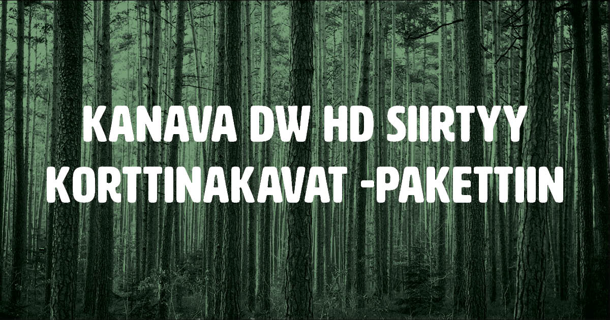 DW HD -kanava siirtyy Start-paketista Korttikanavat -pakettiin